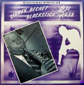 Blackstick (1931-1938) - Sidney Bechet