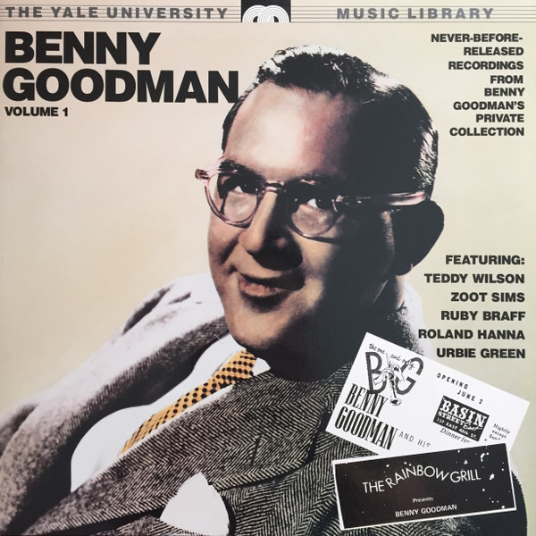 Benny Goodman - The Benny Goodman Yale Archives, Volume 1