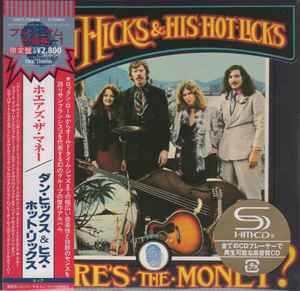 Dan Hicks And His Hot Licks – Where's The Money? (2013, SHM-CD