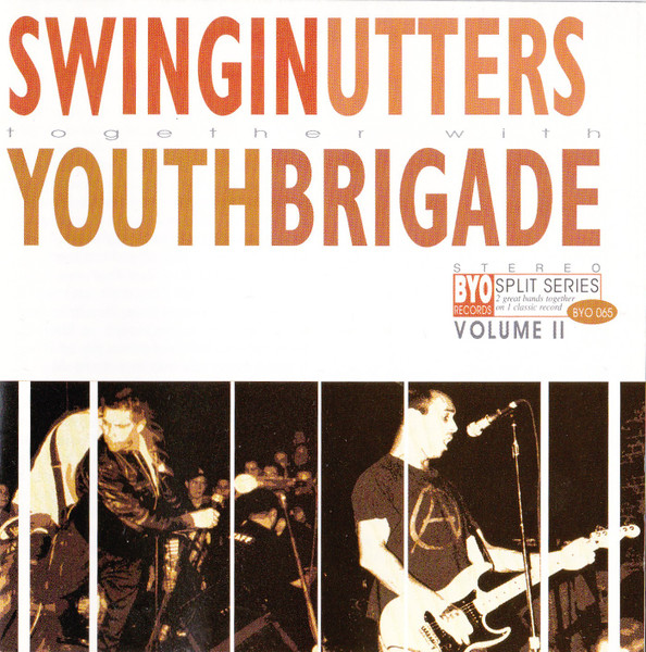 Swingin' Utters / Youth Brigade – BYO Split Series / Volume II