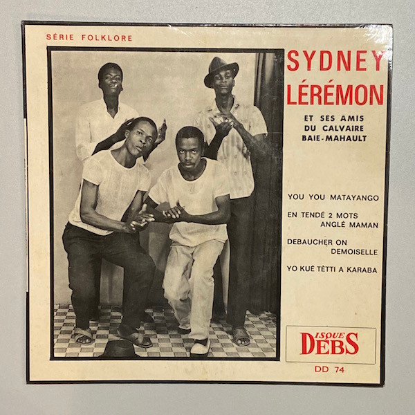 last ned album Sydney Lérémon Et Ses Amis Du Calvaire BaieMahault - You You Matayango