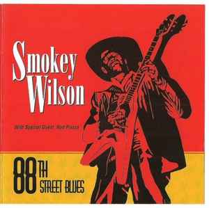Smokey Wilson - 88th St. Blues