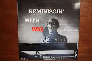 Gerald Wiggins Trio – Reminiscin' With Wig (1989, Vinyl) - Discogs