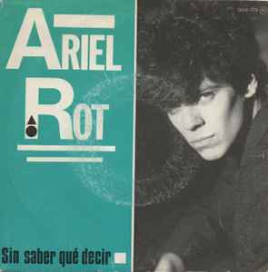 Ariel Rot - Sin Saber Que Decir album cover