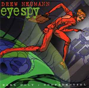 Drew Neumann - Eye Spy (Ears Only : Confidential) album cover