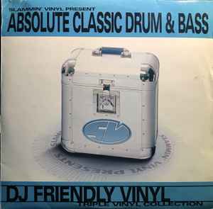 Slammin' Vinyl Present  Absolute Classic Drum & Bass - Various