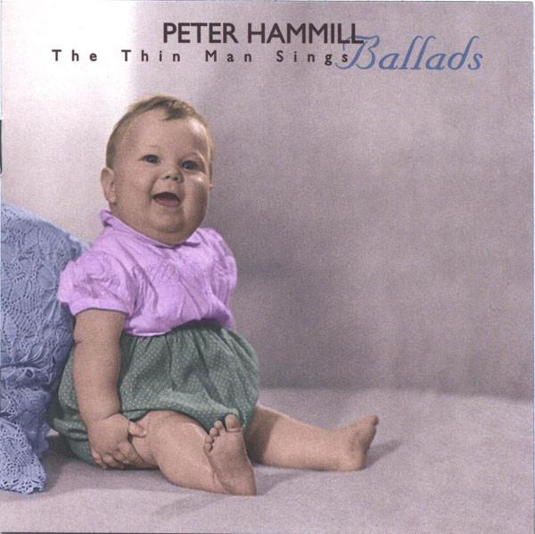 Peter Hammill – The Thin Man Sings Ballads (2002, CD) - Discogs