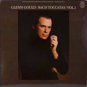 Glenn Gould - Toccatas, Vol. 2