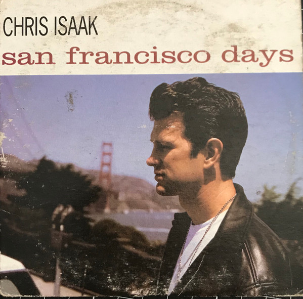 Chris Isaak - San Francisco Days, Releases