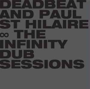 Deadbeat - The Infinity Dub Sessions
