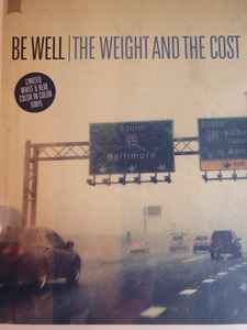 Be Well – The Weight And The Cost (2020, White and Blue Color in