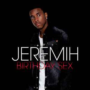Jeremiah birthday sex uptempo