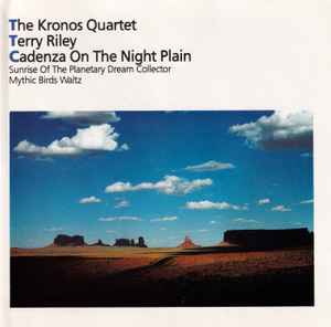 Kronos Quartet - Cadenza On The Night Plain album cover