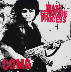 Coma / Mass Genocide Process - Coma / Mass Genocide Process