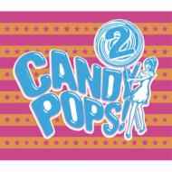 Candy Pops! 2 (2006, CD) - Discogs