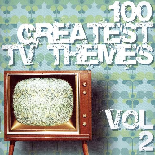 100 Greatest TV Themes Vol 2 (2007, CD) - Discogs