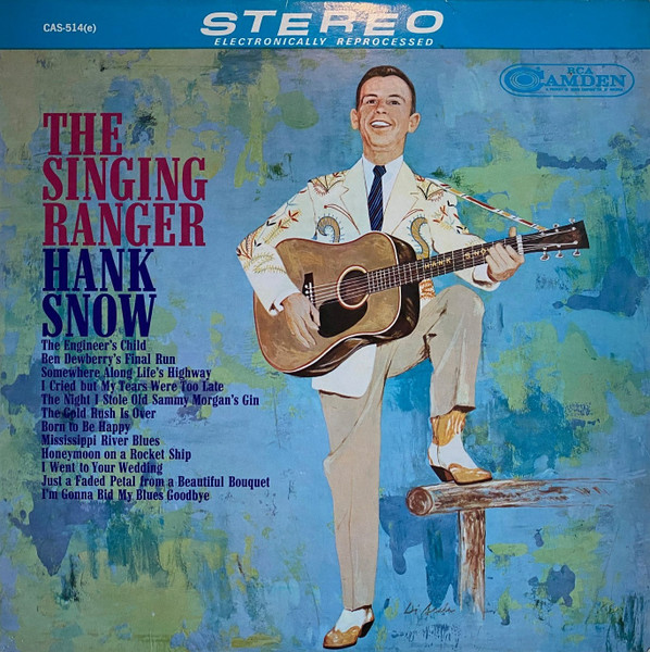 Hank Snow, The Singing Ranger And His Rainbow Ranch Boys – The