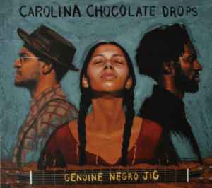 Carolina Chocolate Drops - Genuine Negro Jig
