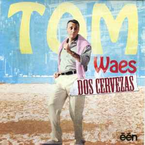 Tom Waes - Dos Cervezas