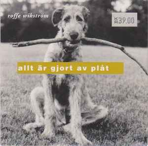 Rolf Wikström - Allt Är Gjort Av Plåt album cover