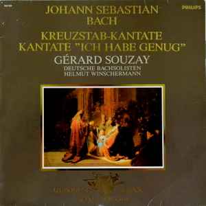 Johann Sebastian Bach - Cantatas: Ich Habe Genug / Ich Will Den Kreuzstab Gerne Tragen) album cover