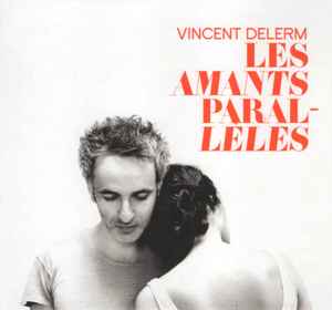 Les Amants Parallèles - Vincent Delerm