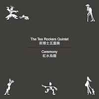 The Tea Rockers Quintet - Ceremony = 红水乌龙 album cover