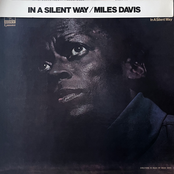 Miles Davis = マイルス・デイビス – In A Silent Way = イン・ア