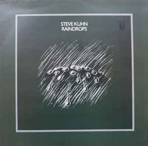 Steve Kuhn – Raindrops (1976, Vinyl) - Discogs