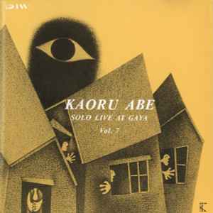 Kaoru Abe - Solo Live At Gaya Vol. 10 | Releases | Discogs