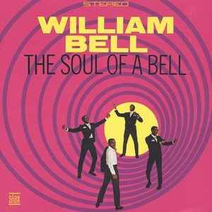 William Bell - The Soul Of A Bell album cover