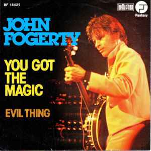 John Fogerty – You Got The Magic (1976, Vinyl) - Discogs