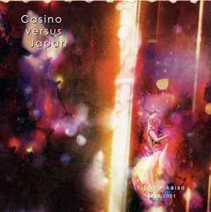 Hitori + Kaiso 1998 - 2001 - Casino Versus Japan