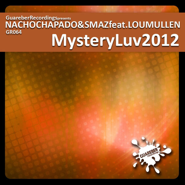 lataa albumi Nacho Chapado & Smaz Feat Lou Mullen - Mystery Luv 2012