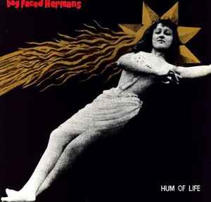 Hum Of Life - Dog Faced Hermans