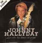 Johnny Hallyday – La Ville Des Âmes En Peine (1996, CD) - Discogs