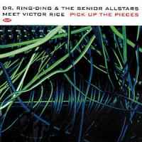 Dr. Ring-Ding & The Senior Allstars - Pick Up The Pieces