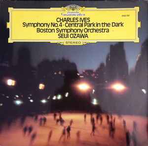 Symphony No.4 - Central Park In The Dark - Charles Ives, Boston Symphony Orchestra, Seiji Ozawa