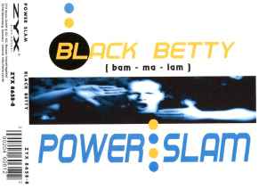 Обложка альбома Black Betty (Bam - Ma - Lam) от Power Slam