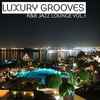 Luxury Grooves - R&B Jazz Lounge Vol. 1