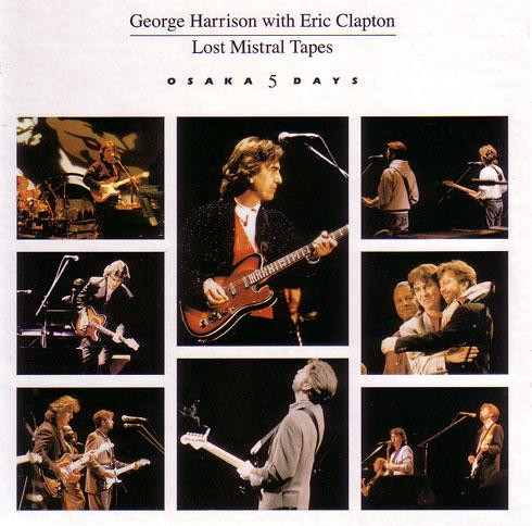 George Harrison, Eric Clapton – Lost Mistral Tapes - Osaka 5 Days 