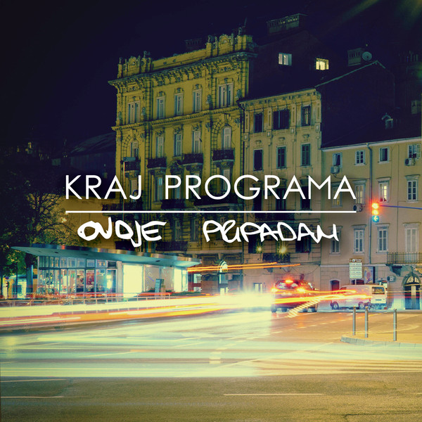 baixar álbum Kraj Programa - Ovdje Pripadam