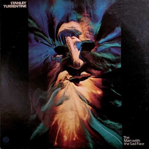 Stanley Turrentine – The Man With The Sad Face (1976, Santa 