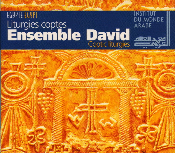 Liturgies coptes / Ensemble David, ens. voc. et instr. | Ensemble David. Interprète