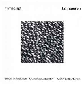 Katharina Klement - Filmscript / Fahrspuren Album-Cover