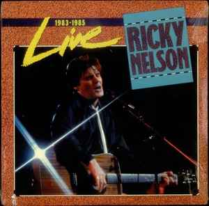 Ricky Nelson (2) - Live 1983–1985