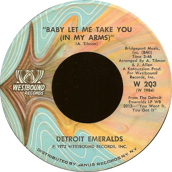 Detroit Emeralds – Baby Let Me Take You (In My Arms) / I'll Never