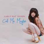 Cover of Call Me Maybe, 2012, CDr