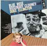 Rosemary Clooney And Duke Ellington And His Orchestra - Blue Rose 