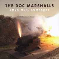 The Doc Marshalls - Look Out, Compadre album cover